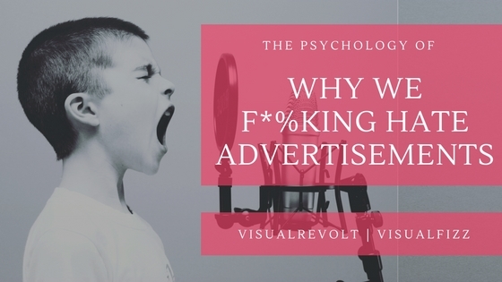 Uddybe Bemærkelsesværdig Nøgle The Psychology Behind Why Your Brain Hates Advertising | VisualFizz
