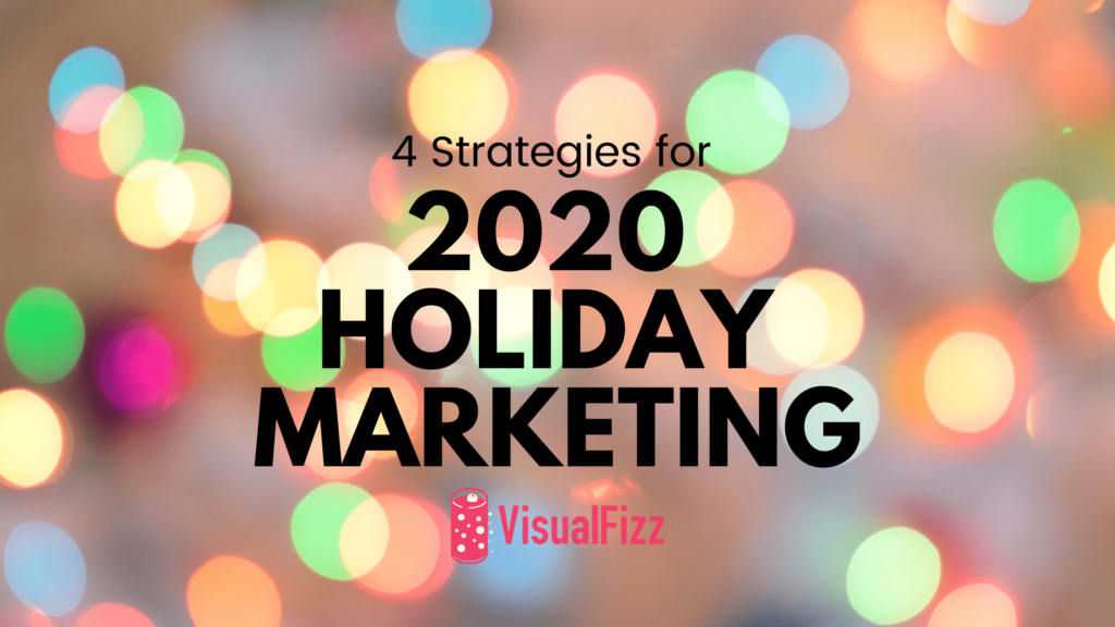 2020 Holiday Marketing Strategies