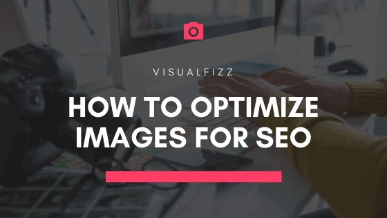 how to optimize your images for search seo visualfizz chicago digital marketing