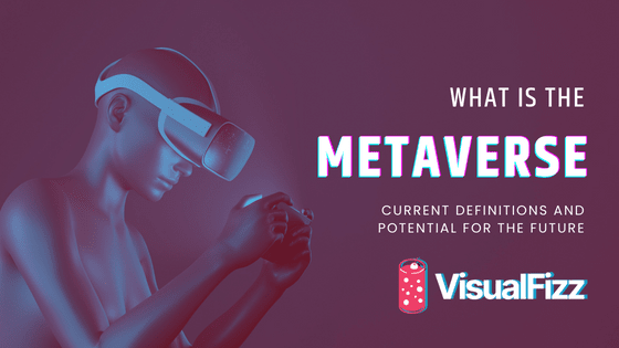 what is the metaverse a blog post by chicago branding agency visualfizz